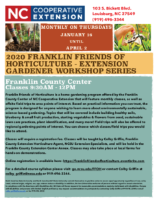 Image of flyer for Franklin County Friends of Horticulture Extension Gardener Workshop series with days, time, location and registration info.