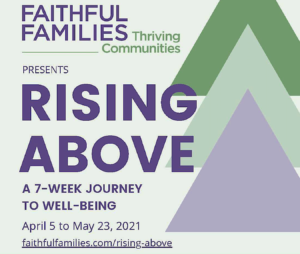 Faithful Families Thriving Communities presents Rising Above program