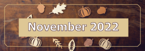 November 2022 on a wood grain leaf printed background
