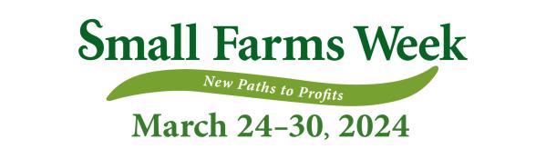 Small Farms Week New Paths to Profits March 24-30, 2024 logo