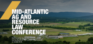 Cover photo for Save the Date: Mid-Atlantic Agriculture Law Conference October 28-29